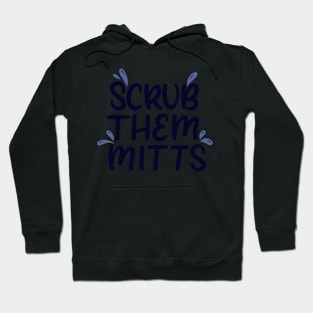 Scrub Them Mitts Hoodie